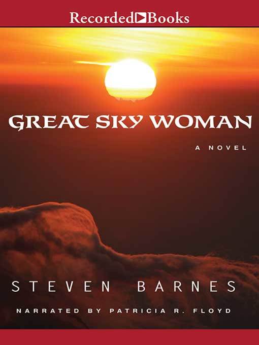 Title details for Great Sky Woman by Steven Barnes - Available